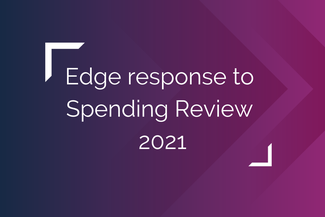 Edge response to Spending review 2021